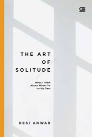 The art of solitude : What i think about when i'm on my own