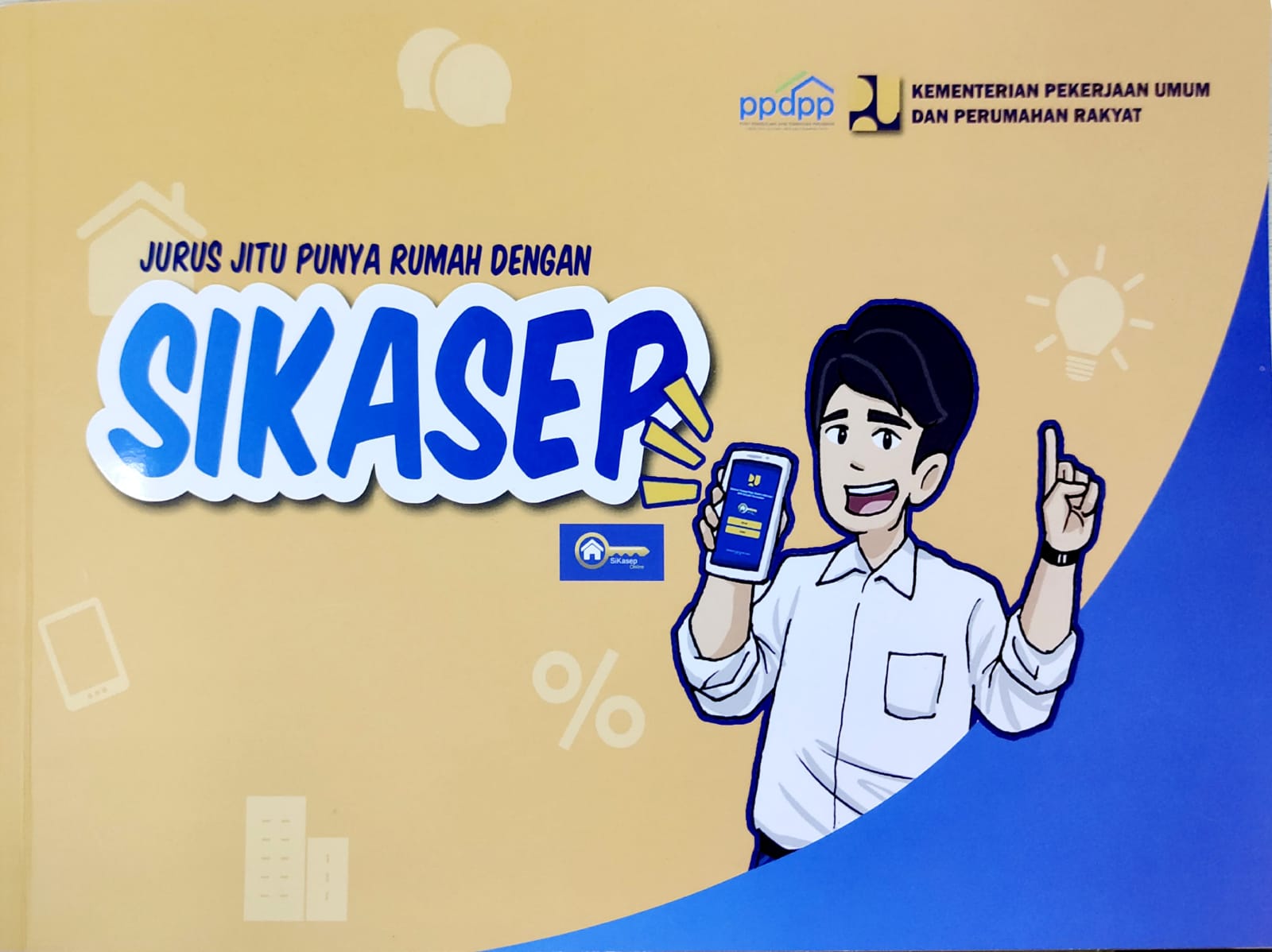 Jurus jitu punya rumah dengan SiKasep