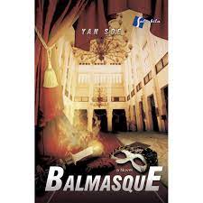 Balmasque / Yan Soe ; penyunting, Esvandiari Sant
