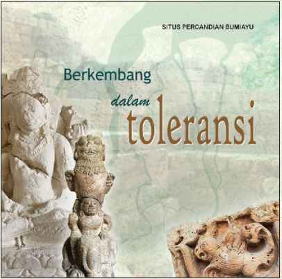 Rumah peradaban sriwijaya di bumiayu : situs percandian bumiayu : berkembang dalam toleransi