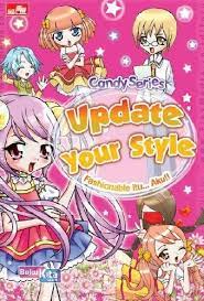 Candy Series : Update Your Style : Fashionable Itu... Aku!!