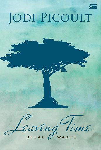 Jejak Waktu / Jodi Picoult, Alih bahasa; Maria Lubis