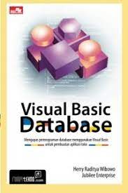 Visual Basic Database : Mengupas Pemograman Database Menggunakan Visual Basic Untuk Pembuatan Aplikasi Toko