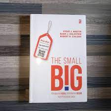 The Small Big : Perubahan Kecil Berdampak Besar Bagi Pengaruh Anda