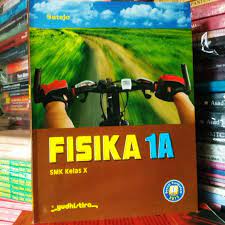 Fisika 1A : SMK Kelas X