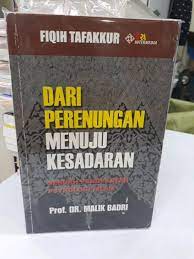 Dari perenungan menuju kesadaran : sebuah pendekatan psikologi Islam