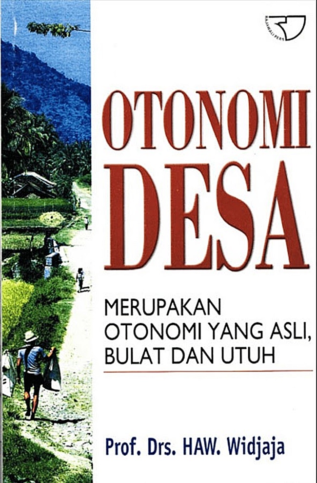 Otonomi desa merupakan otonomi yang asli, bulat, dan utuh / Wijaya Haw