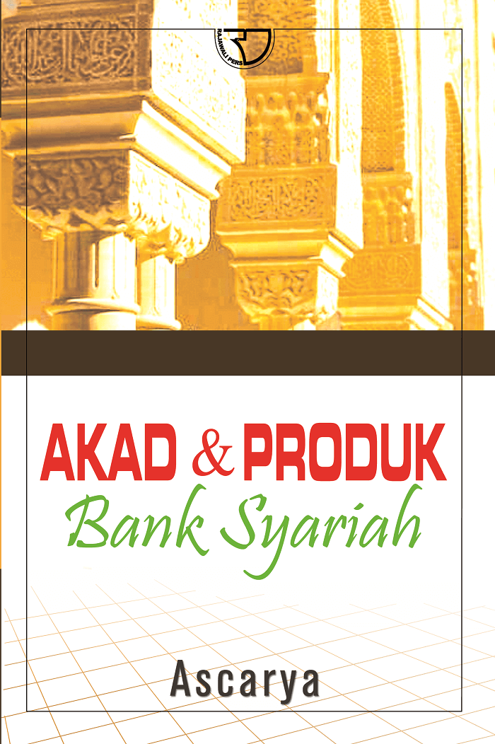 Akad dan produk Bank Syariah / Ascarya