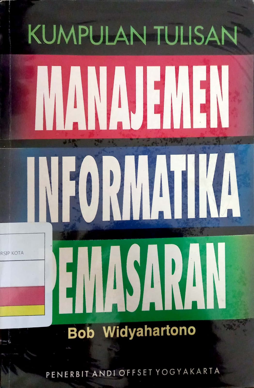 Kumpulan tulisan manajemen, informatika, pemasaran