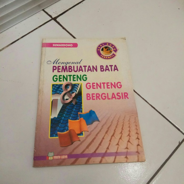 Mengenal pembuatan bata, genteng, genteng berglasir