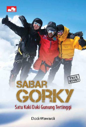 Sabar Gorky : Satu Kaki Daki Gunung Tertinggi