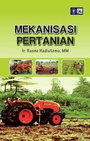 Mekanisasi pertanian : sahabat kerja petani