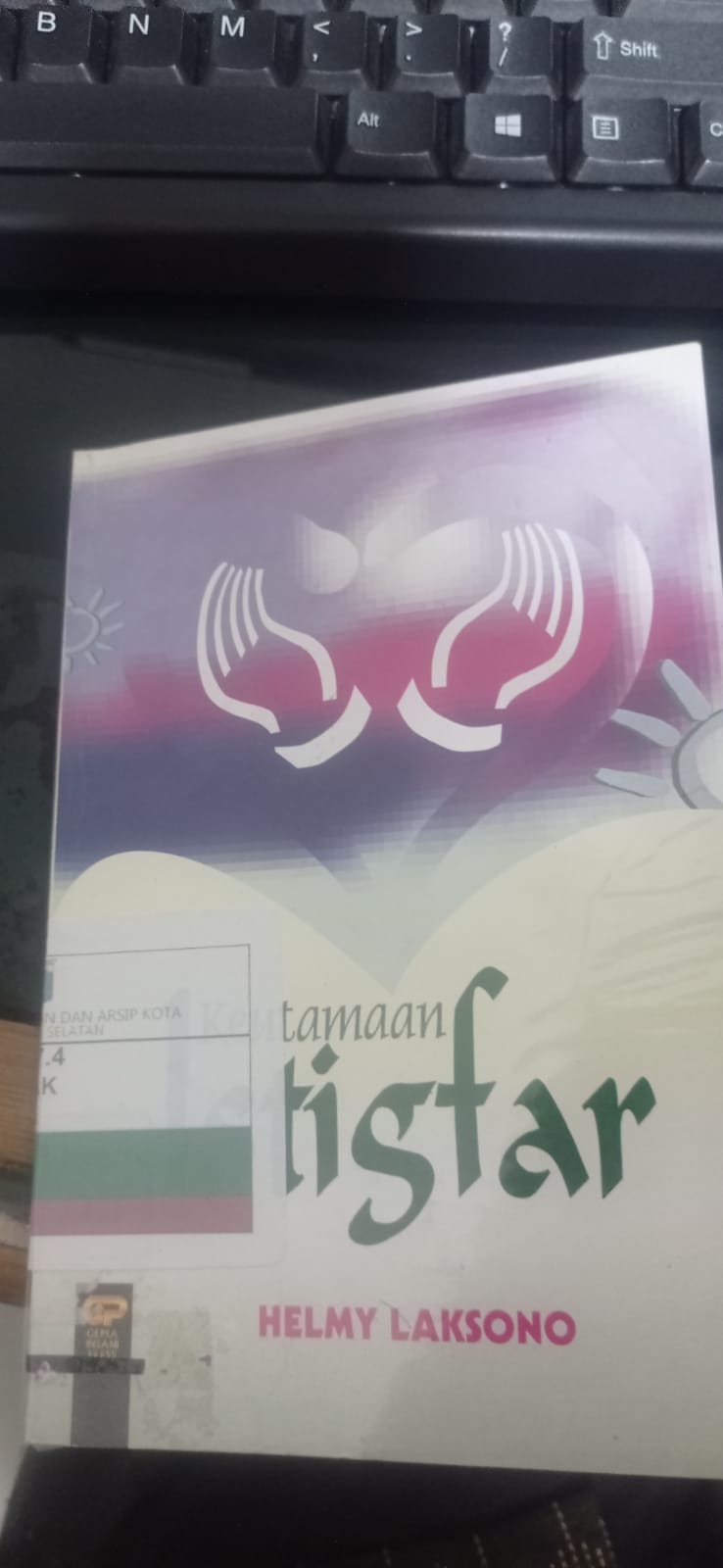 keutamaan istigfar / hilmy laksono ; penyunting, Dadi M. Hasan Basri
