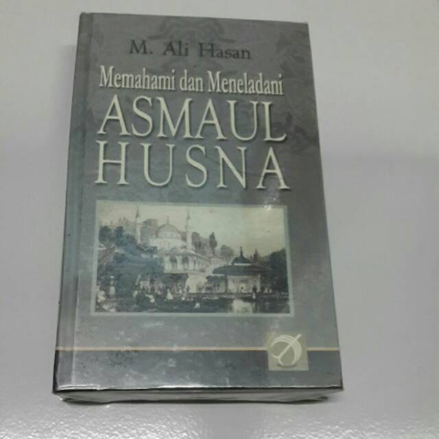 Memahami dan meneladani ASMAUL HUSNA