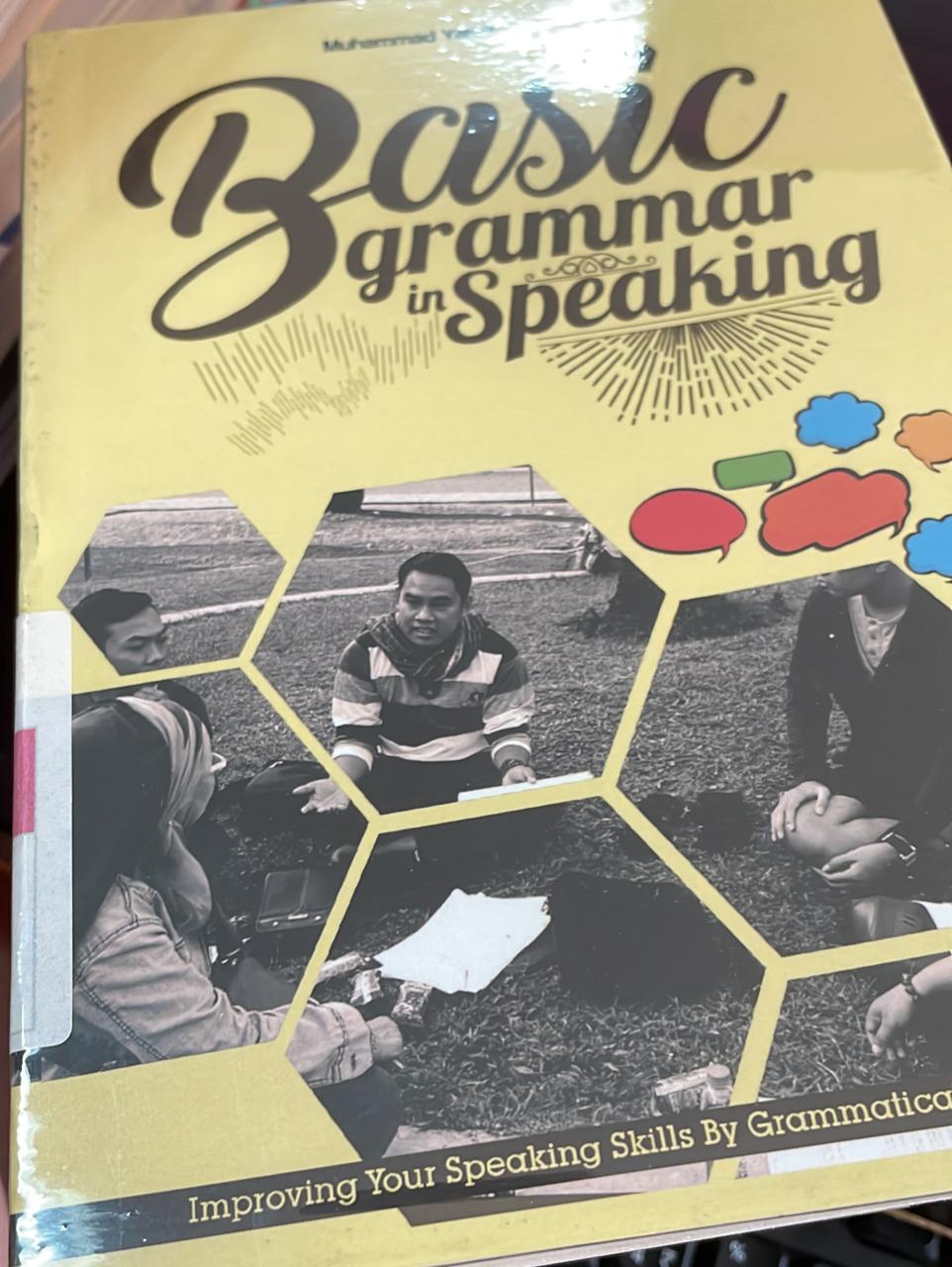 Basic grammar in Speaking : Improving your speaking skills By Grammatical Guidance