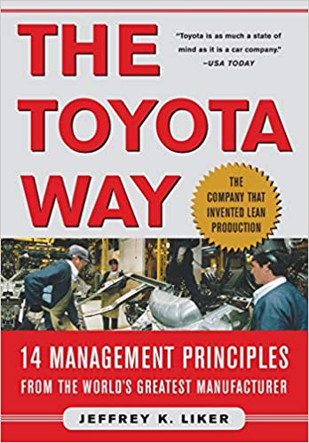 The toyota way : 14 Management principles from the worl's greatest manufacturer
