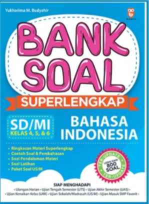 BANK SOAL SUPERLENGKAP BAHASA INDONESIA : SD/MI Kelas 4, 5, & 6
