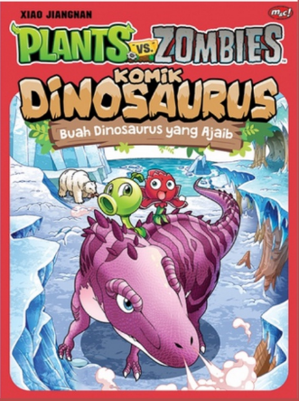 Plants vs zombies : buah dinosaurus yang ajaib / Xiao Jiang Nan ; alih bahasa, Tifani Yesyifa ; penyunting, Mustika Arum ; desainer grafis, Ikmal Aldwinsyah