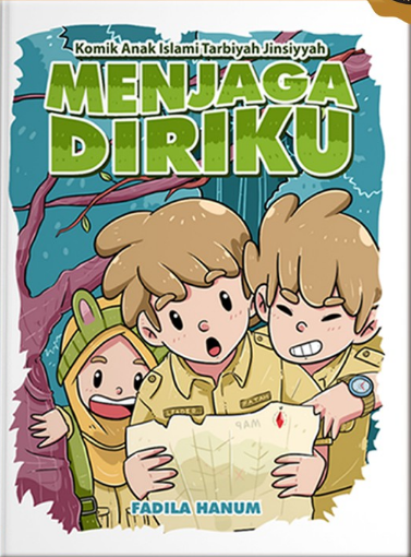 Menjaga diriku : komik anak islami tarbiyah jinsiyyah