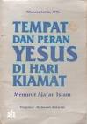 Tempat dan peran yesus di hari kiamat; : Menurut ajaran islam
