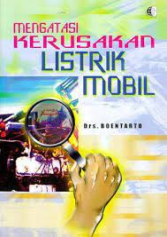 Mengatasi kerusakan listrik mobil