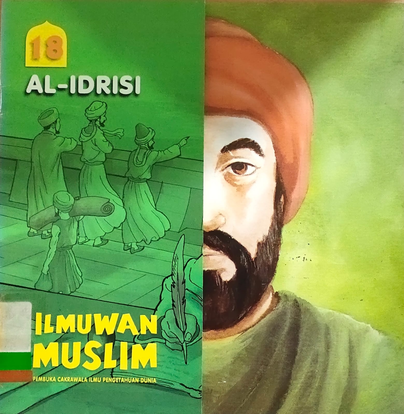 Ilmuwan Muslim Pembuka Cakrawala Ilmu Pengetahuan Dunia Jilid 18 : Al-Idrisi; editor Dyah P