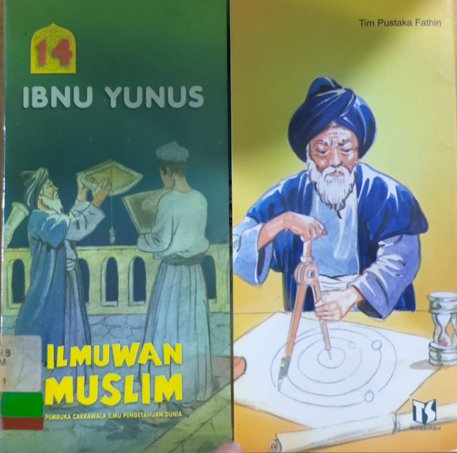 Ilmuwan Muslim Pembuka Cakrawala Ilmu Pengetahuan Dunia Jilid 14 : Ibnu Yunus