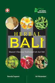 Herbal Bali : khasiat dan ramuan tradisional asli dari Bali