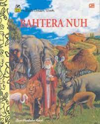 Bahtera nuh / Pamela Broughton : Ilustrasi, Tom LaPadula : alih bahasa, Anastasia Mustika Wijaya
