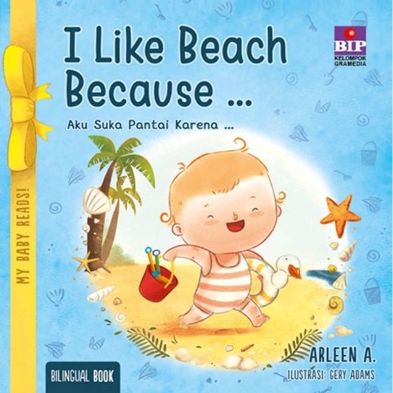 I like beach because...= :  aku suka pantai karena... / Arleen A; ilustrator, Gery Adams