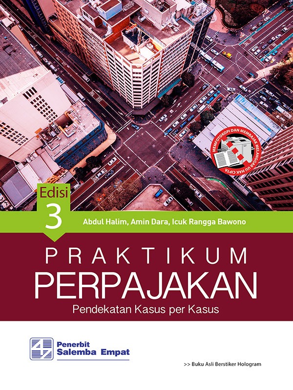 Praktikum Perpajakan : Pendekatan Kasus per Kasus - Edisi 3