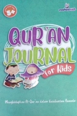 Qur'an journal for kids : menghidupkan al-qur'an dalam keseharian anada