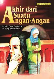 Akhir dari suatu angan-angan / NR. Dewi Sopiah A, Eddy Suwartono
