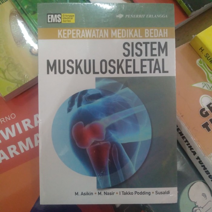 Keperawatan Medikal Bedah : Sistem Muskuloskeletal