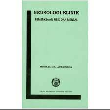 Neurologi klinik : pemeriksaan fisik dan mental