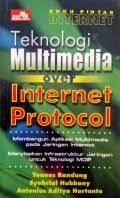 Buku pintar internet; : teknologi multimedia over internet protocol
