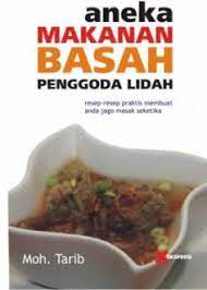 Aneka makanan basah penggoda lidah