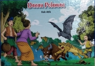 Danau polaman / Kak Atik ; editor, Mirza ; Penata Letak, Sugeng dan Tim ; Perancang Sampul dan Ilustrasi, Sugeng dan Tim