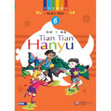 Buku teks tian tian hanyu 6 :  untuk sekolah dasar kelas 6 / Chen Jian ; editor, S. Atikah l, Ogi Galacita M., Dwi Wahyu P., Raymond S.