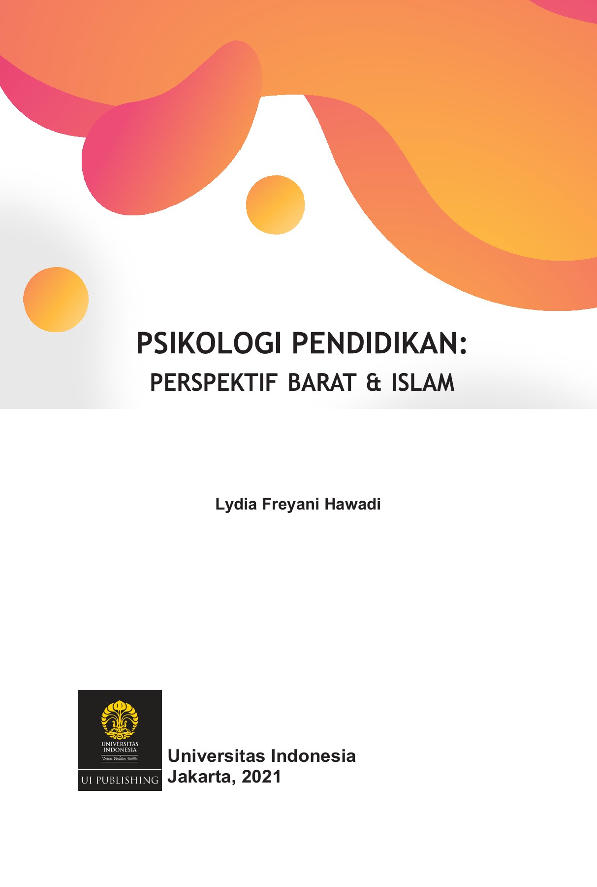 Psikologi pendidikan :  perspektif barat & islam / editor, Lydia Freyani Hawadi