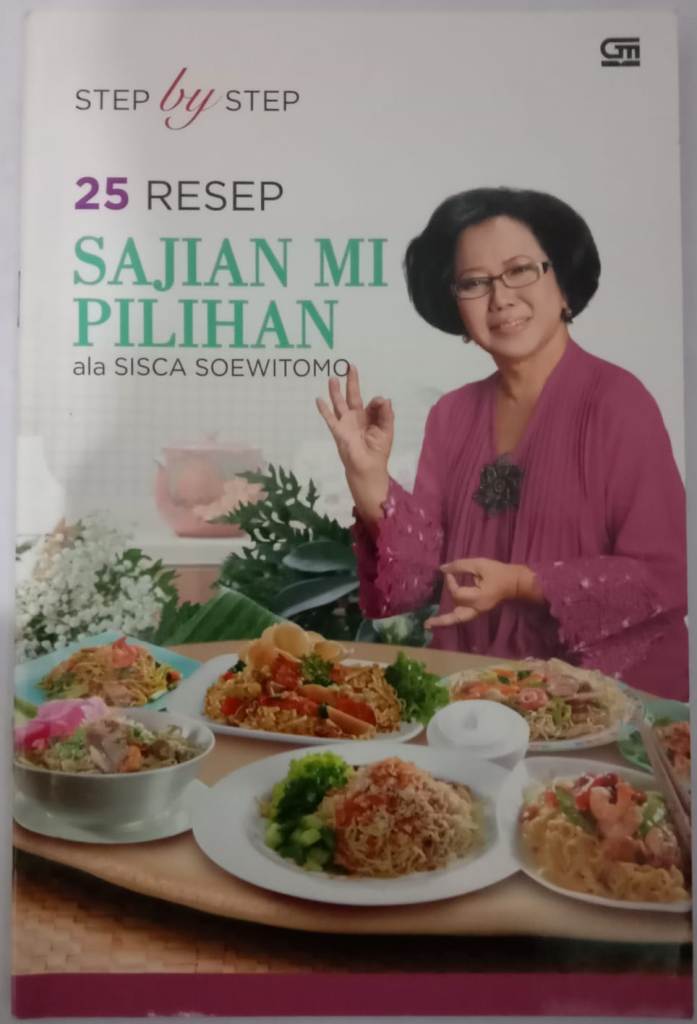 Step by Step :  25 Resep Sajian Mi Pilihan Ala Sisca Soewitomo / Sisca Soewitomo