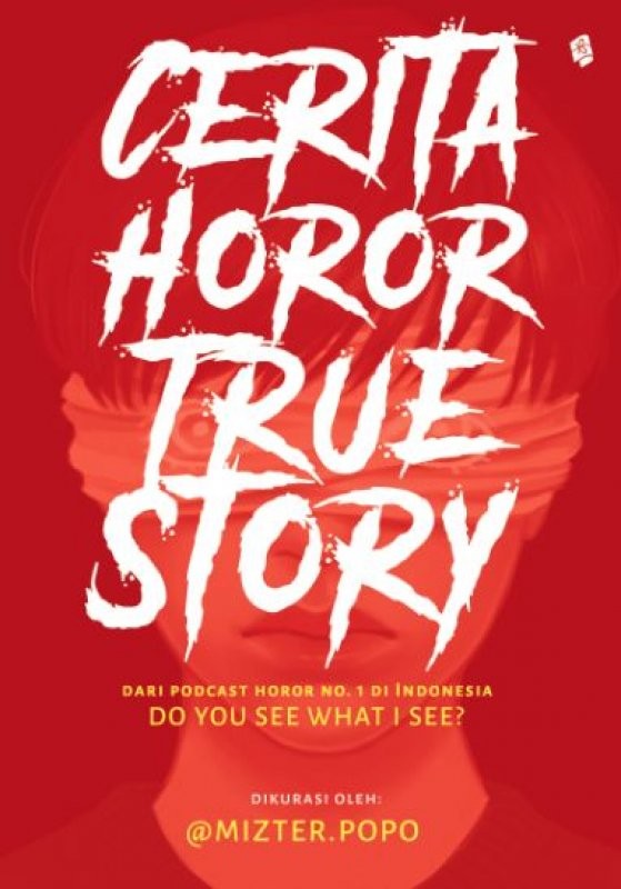 Cerita horor true story : dari podcast horor no. 1 di Indonesia Do You See What I See?