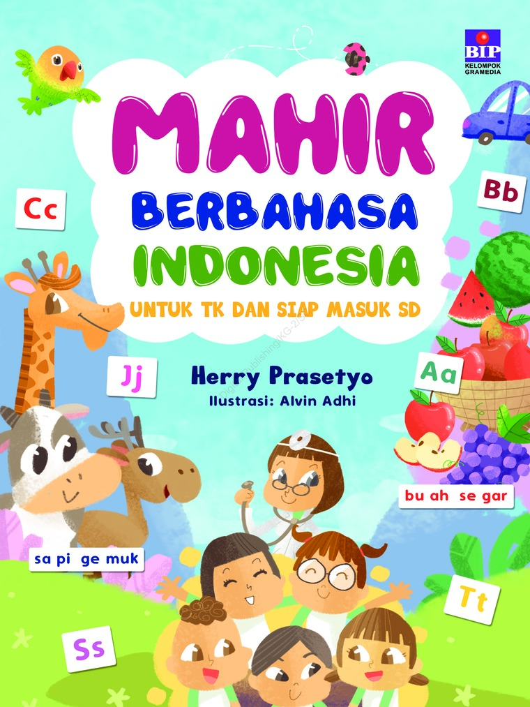 Mahir Berbahasa Indonesia :  untuk TK dan Siap Masuk SD / Herry Prasetyo