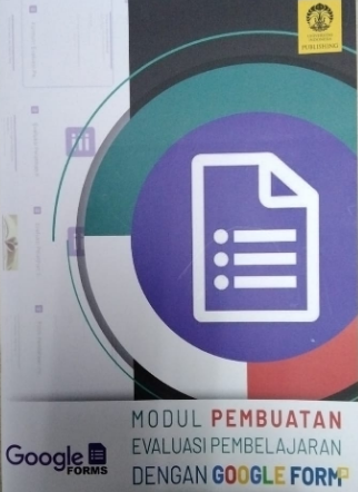 Modul pembuatan evaluasi pembelajaran dengan google form