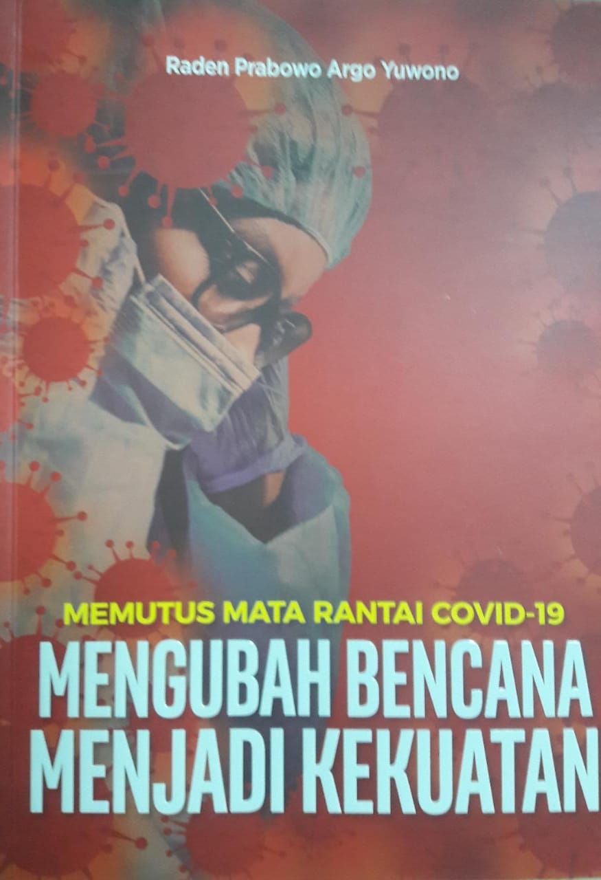 Memutus mata rantai covid-19 : mengubah bencana menjadi kekuatan