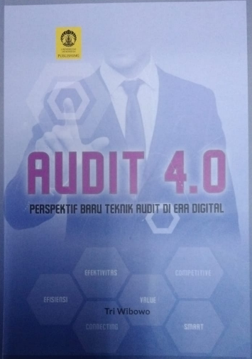Audit 4.0 :  perspektif baru teknik audit di era digital / Tri Wibowo
