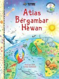 Atlas bergambar hewan / Hazel Maskell ; Ilustrasi, Linda Edwards ; Penerjemah, Rokoyah Andariani Amin