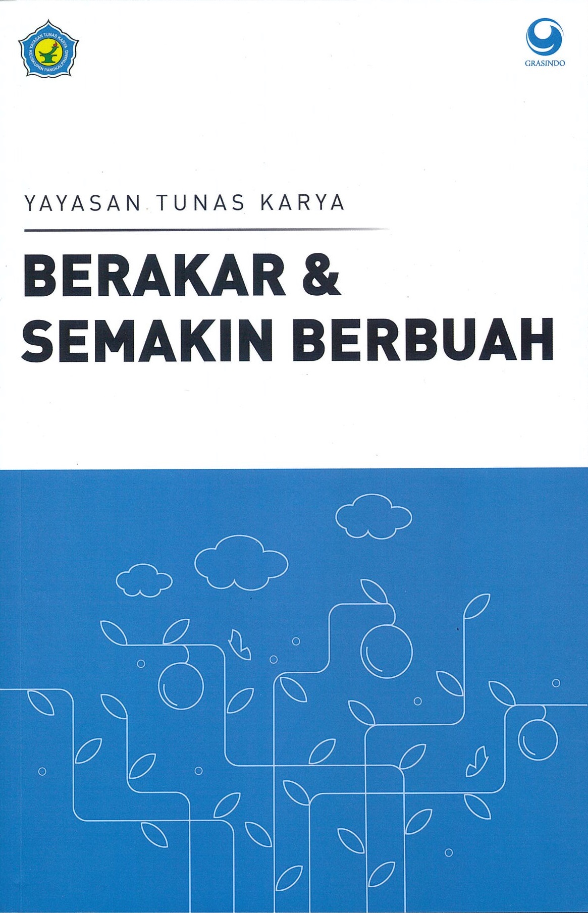Berakar dan semakin berbuah