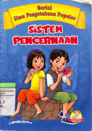 Sistem pencernaan : serial ilmu pengetahuan populer