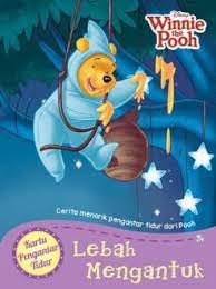 Kisah pengantar tidur pooh :  lebah mengantuk / Disney Enterprises